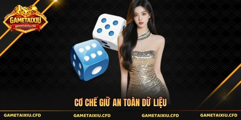 Cơ chế giữ an toàn dữ liệu