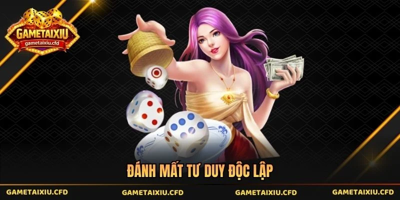 Đánh mất tư duy độc lập