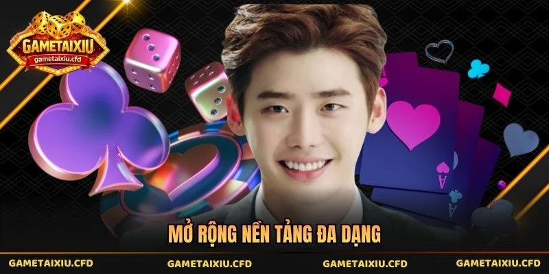 Mở rộng nền tảng đa dạng