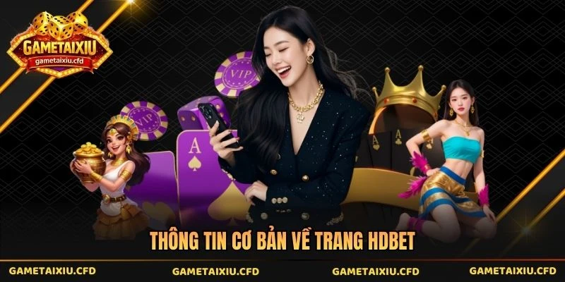 Thông tin cơ bản về trang hdbet