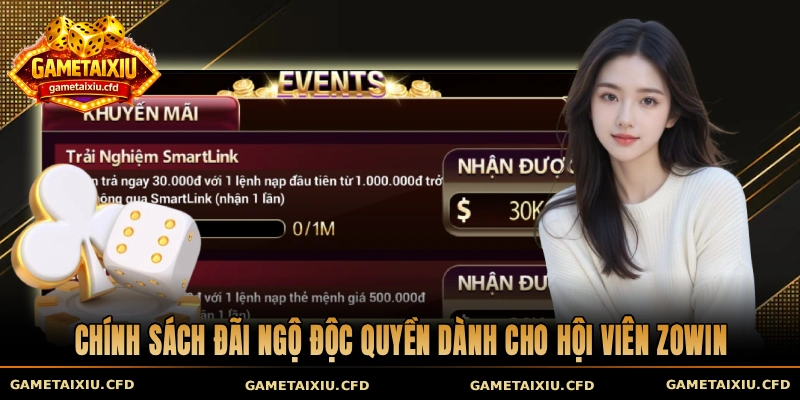Chính sách đãi ngộ độc quyền dành cho hội viên Zowin