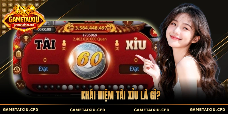 Khái niệm tài xỉu là gì?