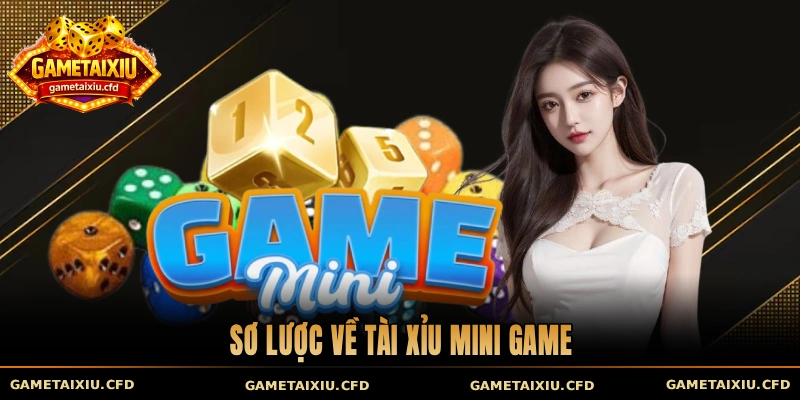 Sơ lược về tài xỉu mini game